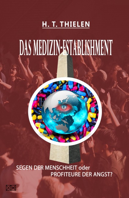 DAS MEDIZIN-ESTABLISHMENT - H. T. Thielen