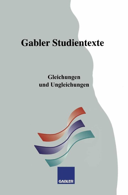 Gleichungen und Ungleichungen - Reinhold Pfeiffer, Heidemarie Borgwadt