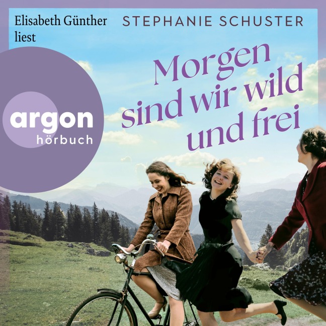 Morgen sind wir wild und frei - Stephanie Schuster