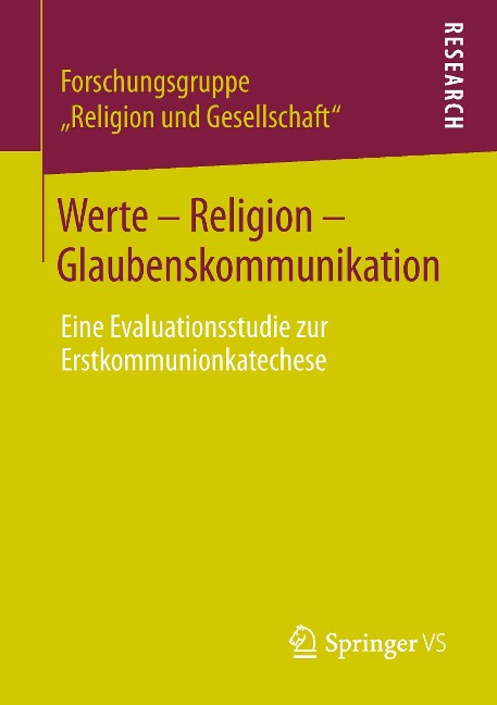 Werte - Religion - Glaubenskommunikation - Forschungsgruppe ¿Religion und Gesellschaft¿