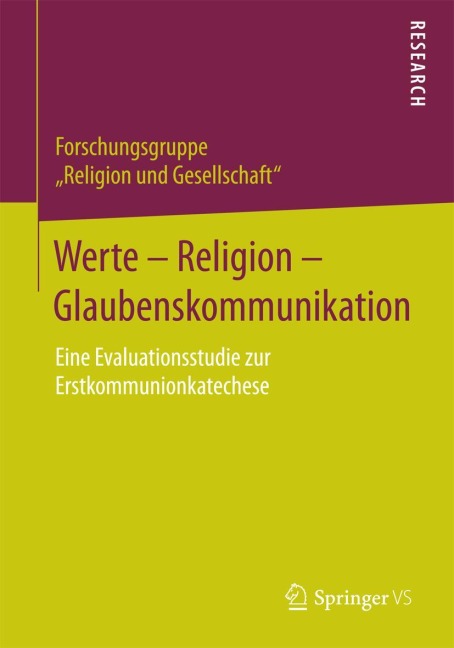 Werte - Religion - Glaubenskommunikation - Forschungsgruppe "Religion Und Gesellschaft"
