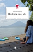 Cover-Bild zum Titel 'Ein richtig gutes Jahr. Life is a Story - story.one' von 'Maike Sonnenberg'