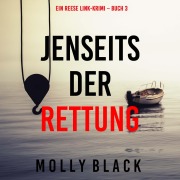 Cover-Bild zum Titel 'Jenseits der Rettung (Ein Reese Link-Krimi ¿ Buch 3)' von 'Molly Black'