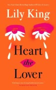 Cover-Bild zum Titel 'Heart the Lover' von 'Lily King'