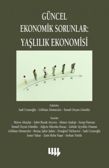 Güncel Ekonomik Sorunlar - Yaslilik Ekonomisi - Kolektif
