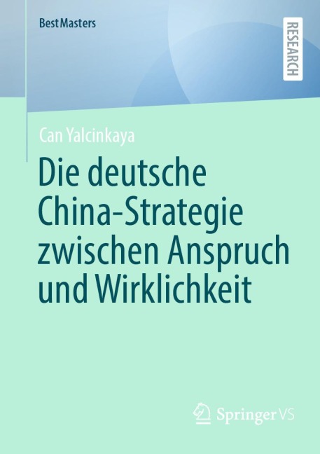 Die deutsche China-Strategie zwischen Anspruch und Wirklichkeit - Can Yalcinkaya