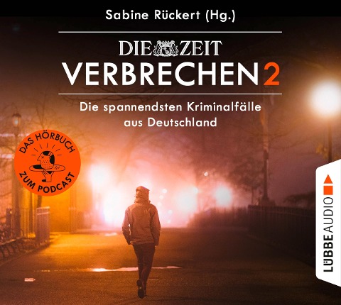 Die spannendsten Kriminalfälle aus Deutschland - Sabine Rückert