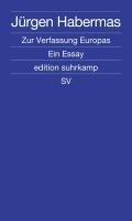 Zur Verfassung Europas - Jürgen Habermas