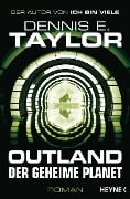 Outland - Der geheime Planet - Dennis E. Taylor