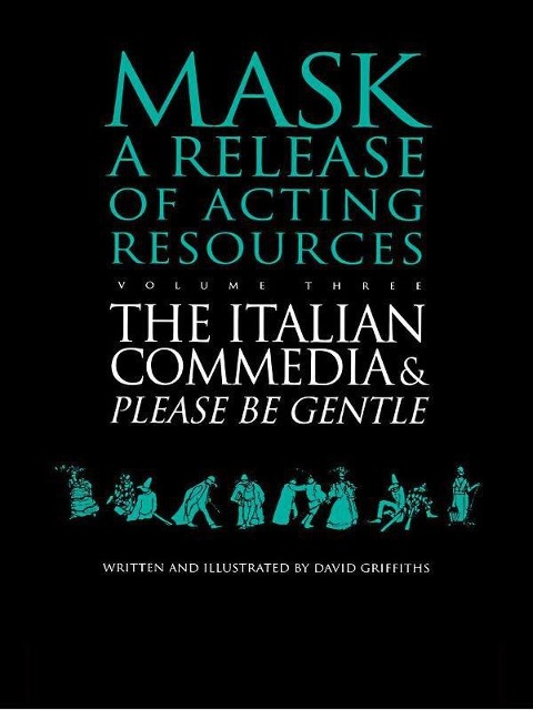 The Italian Commedia and Please be Gentle - David Griffiths
