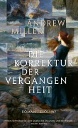 Cover-Bild zum Titel 'Die Korrektur der Vergangenheit' von 'Andrew Miller'