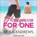 Honeymoon for One - Keira Andrews