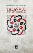 Cover-Bild zum Titel 'Tasavvuf Seriatsiz Olmaz' von 'Hayreddin Karaman'