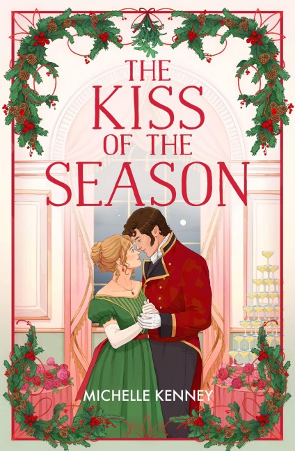 The Kiss of the Season - Michelle Kenney