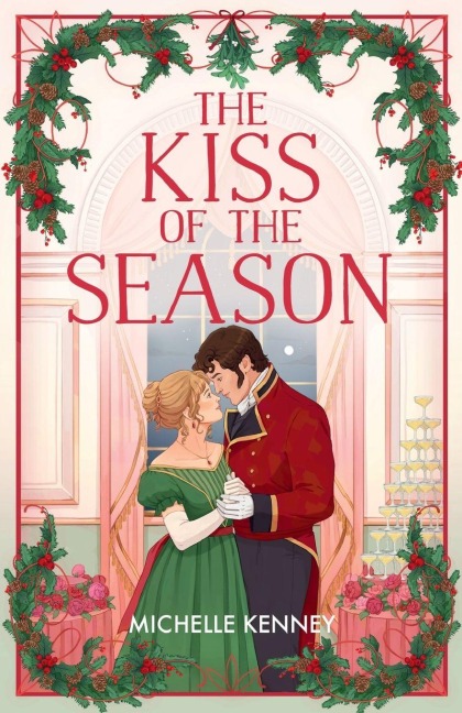 The Kiss of the Season - Michelle Kenney