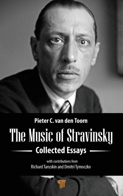 The Music of Stravinsky - Pieter C. van den Toorn