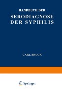 Cover-Bild zum Titel 'Handbuch der Serodiagnose der Syphilis' von 'Carl Bruck, E. Jacobsthal, V. Kafka, J. Zeissler'