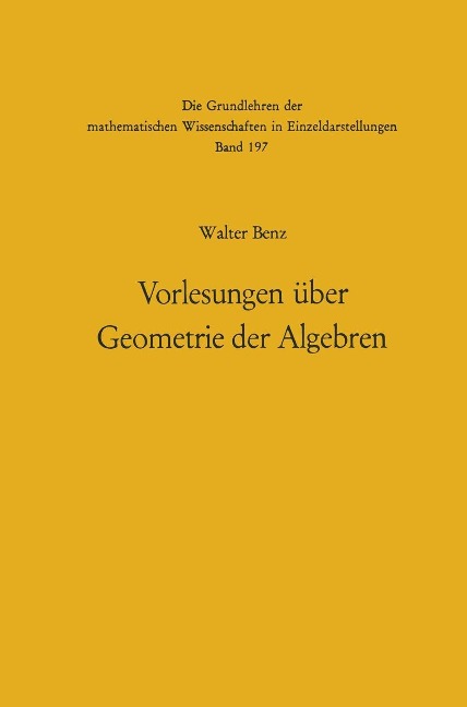 Vorlesungen über Geometrie der Algebren - Walter Benz