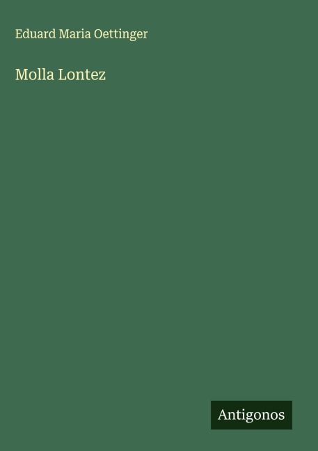 Molla Lontez - Eduard Maria Oettinger