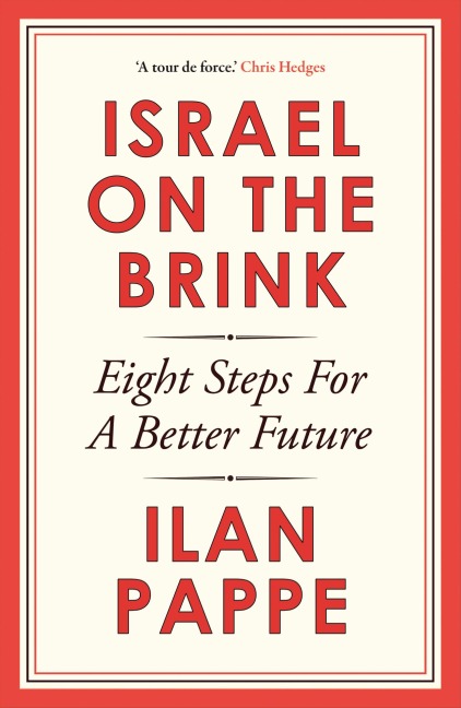 Israel on the Brink - Ilan Pappe