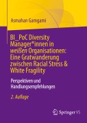 BI_PoC Diversity Manager*innen in weißen Organisationen: Eine Gratwanderung zwischen Racial Stress & White Fragility - Asmahan Gamgami