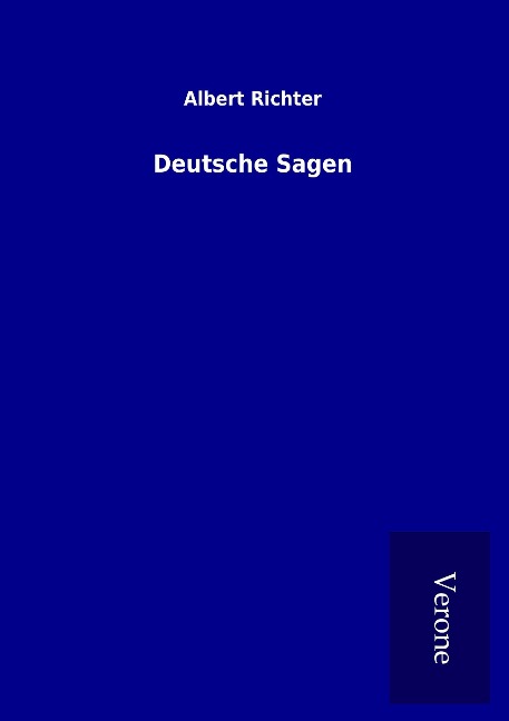 Deutsche Sagen - Albert Richter