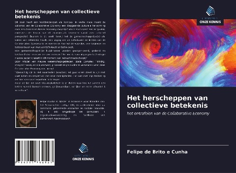 Het herscheppen van collectieve betekenis - Felipe de Brito e Cunha