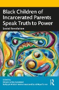 Cover-Bild zum Titel 'Black Children of Incarcerated Parents Speak Truth to Power' von ''