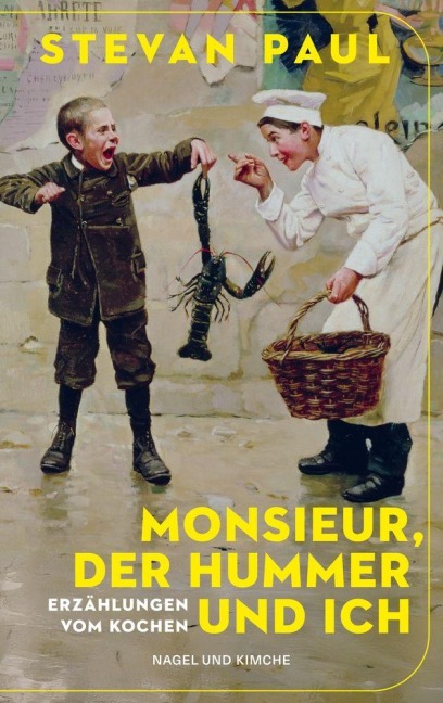 Monsieur, der Hummer und ich - Stevan Paul