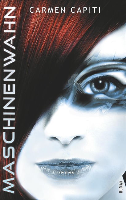 Maschinenwahn - Carmen Capiti