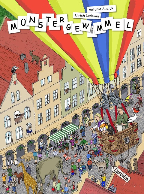 Münster-Gewimmel - Antonia Audick, Ulrich Ludewig