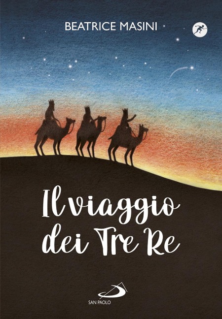 Il viaggio dei tre re. Aspettando Natale - Beatrice Masini, Angela Marchetti