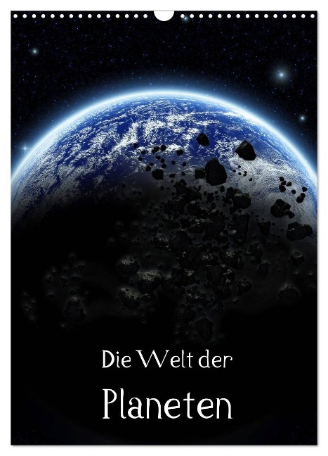 Die Welt der Planeten (Wandkalender 2025 DIN A3 hoch), CALVENDO Monatskalender - Simone Gatterwe