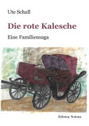 Cover-Bild zum Titel 'Die rote Kalesche' von 'Ute Schall'