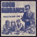 Cover-Bild zum Titel 'Peace In Our Time' von 'Good Riddance'