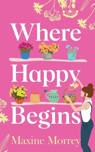 Where Happy Begins - Maxine Morrey