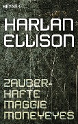 Zauberhafte Maggie Moneyeyes - Harlan Ellison