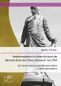 Cover-Bild zum Titel 'Medienkompetenz im Unterricht durch die Dekonstruktion des Filmes "Bismarck" von 1940. Die Funktionalisierung des Bismarck-Mythos im Nationalsozialismus' von 'Daniel Fischer'