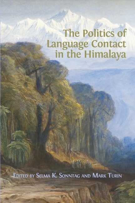 The Politics of Language Contact in the Himalaya - 