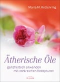 Cover-Bild zum Titel 'Ätherische Öle' von 'Maria M. Kettenring'