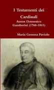 I Testamenti dei Cardinali - Maria Gemma Paviolo