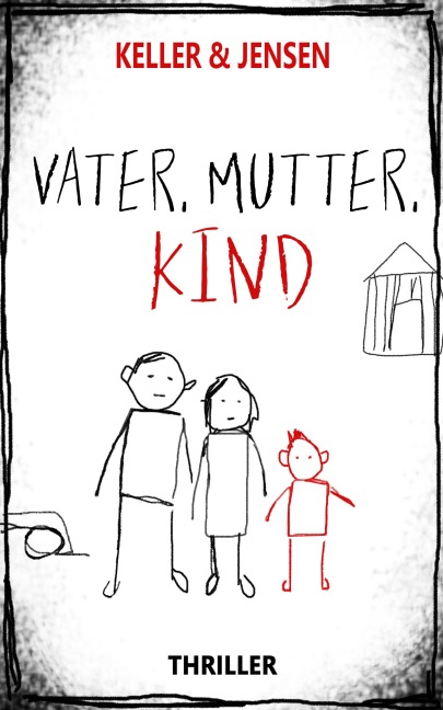 Vater, Mutter, Kind - Stina Jensen, Ivonne Keller