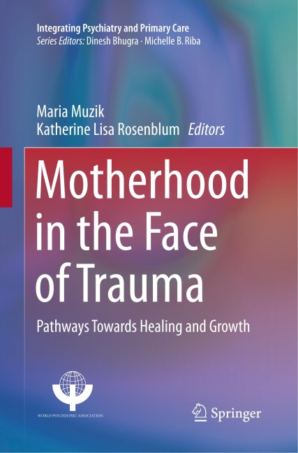 Motherhood in the Face of Trauma - 
