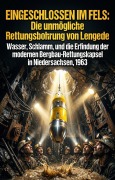 Cover-Bild zum Titel 'Eingeschlossen im Fels: Die unmögliche Rettungsbohrung von Lengede' von 'Oscar Mans'
