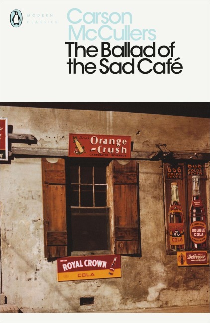 The Ballad of the Sad Café - Carson McCullers