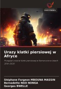 Cover-Bild zum Titel 'Urazy klatki piersiowej w Afryce' von 'Stéphane Fargeon Mbouna Massin, Bernadette Ngo Nonga, Georges Bwelle'