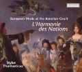 Cover-Bild zum Titel 'L'Harmonie Des Nations: European Music at Bavarian' von 'Stylus Phantasticus'
