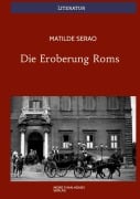 Cover-Bild zum Titel 'Die Eroberung Roms' von 'Matilde Serao'
