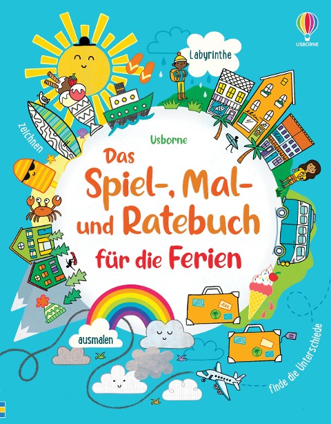Das Spiel-, Mal- und Ratebuch für die Ferien - James Maclaine, Rebecca Gilpin, Lucy Bowman