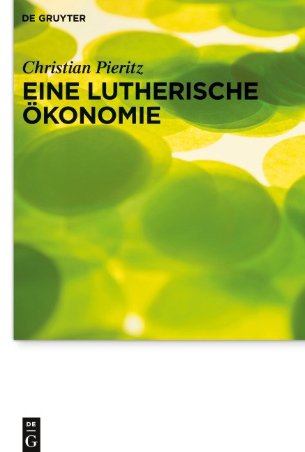 Eine lutherische Ökonomie - Christian Pieritz